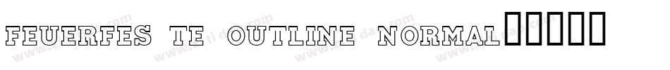 Feuerfeste Outline Normal字体转换